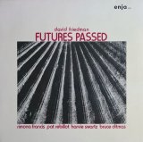 David Friedman - Futures Passed