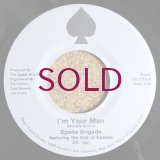 Spade Brigade featuring The Ace Of Spades - I'm Your Man / (Makin' Love) In The Morning