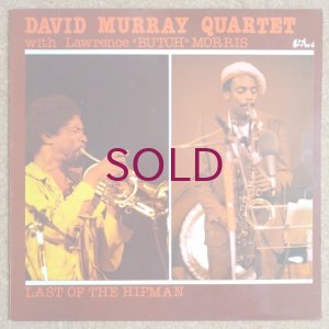 画像1: David Murray Quartet with Lawrence "Butch" Morris - Last Of The Hipman