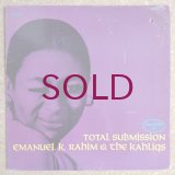 Emanuel K. Rahim & The Kahliqs - Total Submission