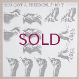 F.M.T - You Got A Freedom