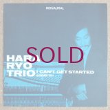 Ryo Hara Trio - I Can't Get Started