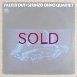Shunzo Ohno Quartet - Falter Out