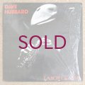 Dave Hubbard - Labor Of Love