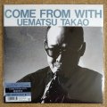 Takao Uematsu - Come From With