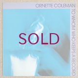 Ornette Coleman - To Whom Who Keeps A Record