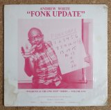 Andrew White - Fonk Update