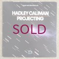 Hadley Caliman - Projecting