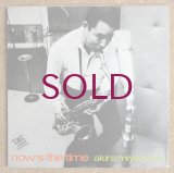 Akira Miyazawa - Now's The Time