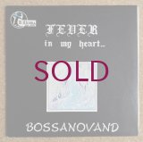 Bossanovand - Fever In My Heart