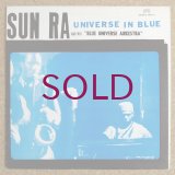 Sun Ra & His Blue Universe Arkestra - Universe In Blue