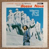 Lonnie Sattin - Sings Bossa Nova / Warm & True