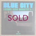 Isao Suzuki Quartet + 1 - Blue City